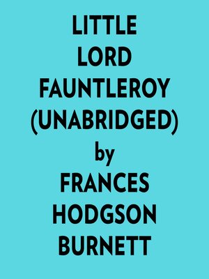 cover image of Little Lord Fauntleroy (Unabridged)